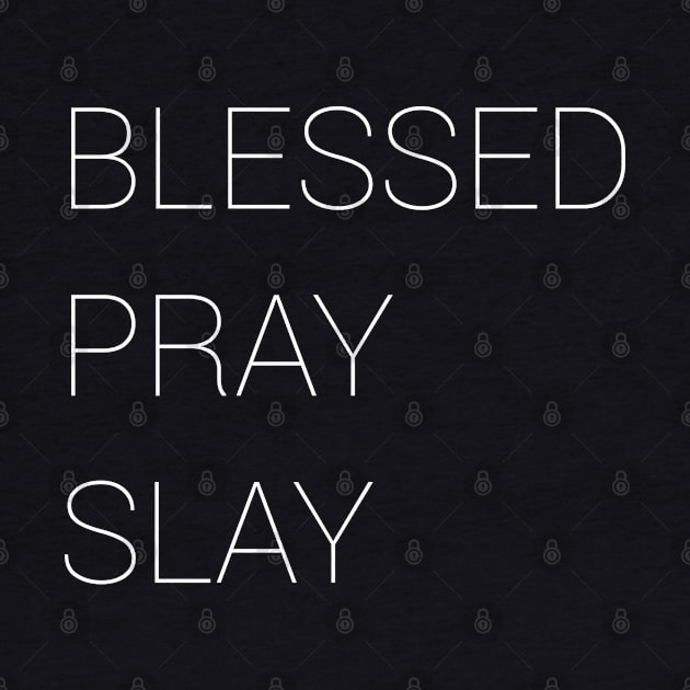 Christian Shirts Blessed Pray Slay - Christian by ChristianShirtsStudios